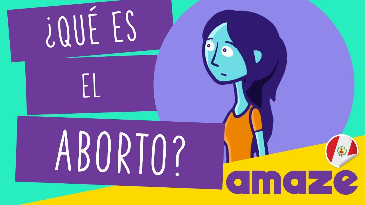 ¿Qué es el aborto? (Perú)