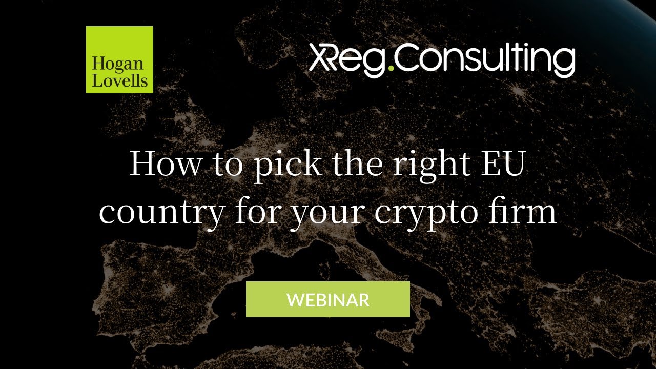 How to pick the right EU country for your crypto firm - Webinar - 30 October 2024