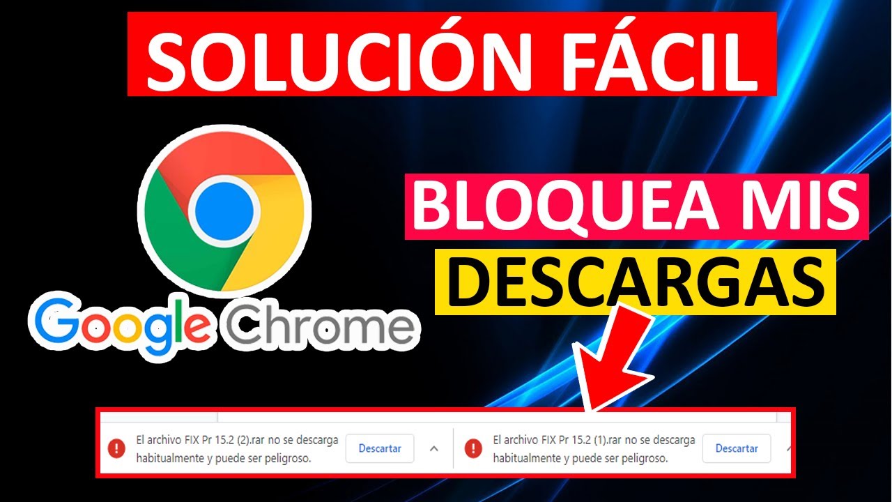 GOOGLE CHROME BLOQUEA MIS DESCARGAS / SOLUCI&Oacute;N F&Aacute;CIL Y R&Aacute;PIDA / DESACTIVAR BLOQUE DE DESCARGAS