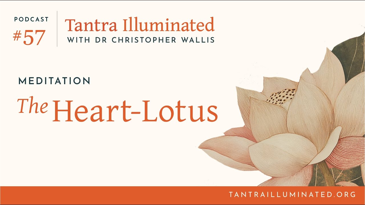 Ep 57 ~ The Heart Lotus Meditation