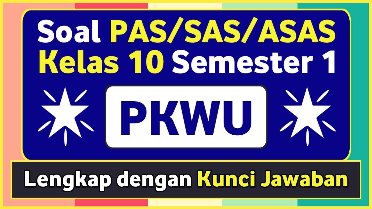 Soal PAS/SAS PKWU Kelas 10 SMA/MA Semester 1 Kurikulum Merdeka dan Kunci Jawabannya