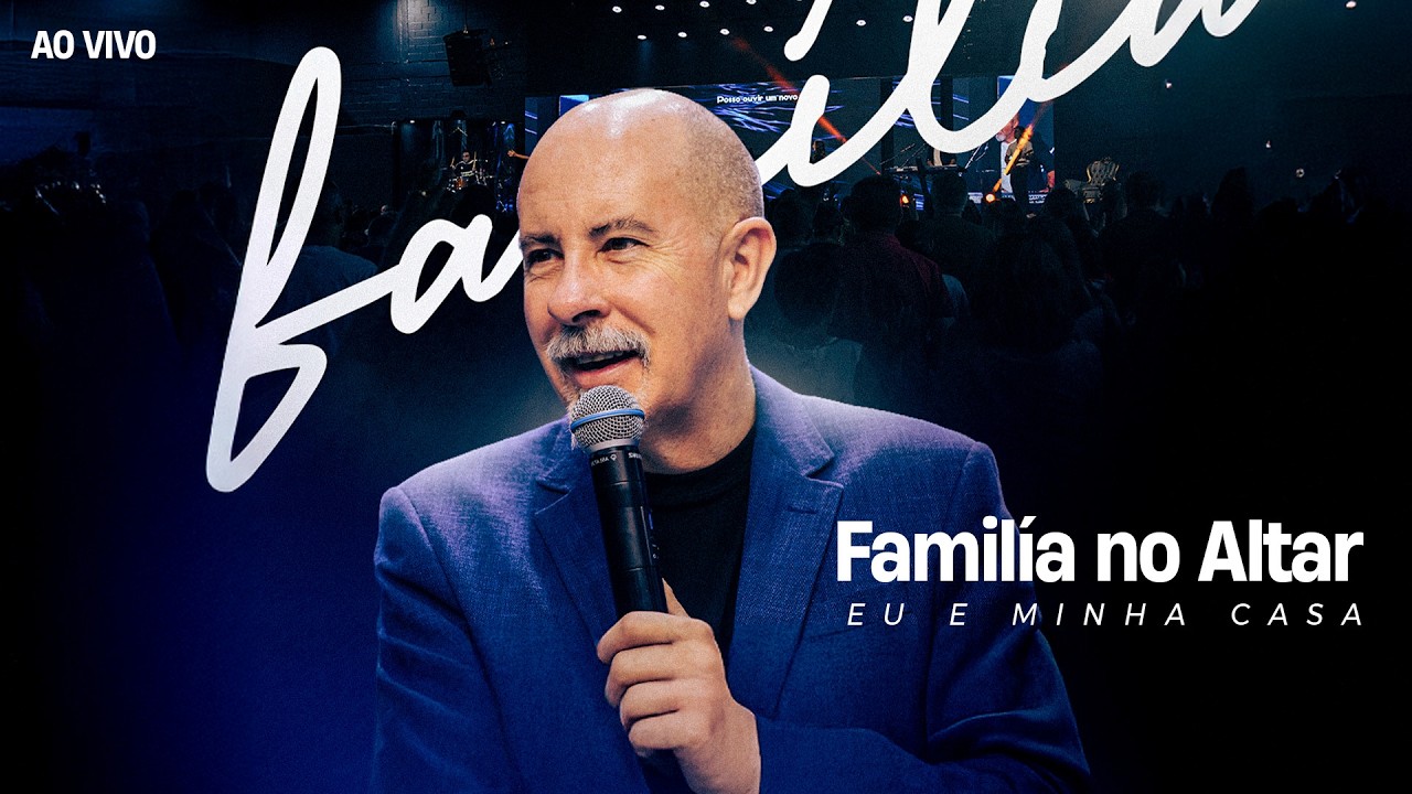 FAMÍLIA NO ALTAR - EU E MINHA CASA | IEJN ALPHAVILLE AO VIVO 🔴