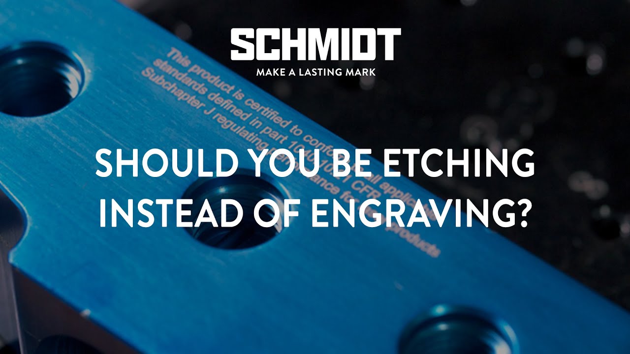 SCHMIDT Tips: Should You Be Etching? - Laser Marking Tutorial