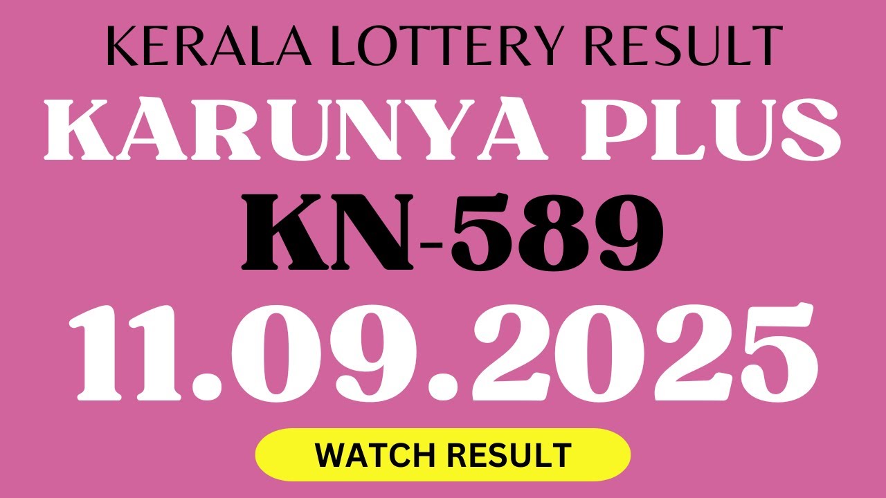 KERALA KARUNYA PLUS KN-589 KERALA LOTTERY RESULT 11.9.2025