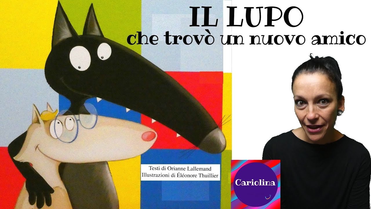 Il lupo che trovò un nuovo amico by Cariolina di  O. Lallemand storia di amicizia  per  bambini