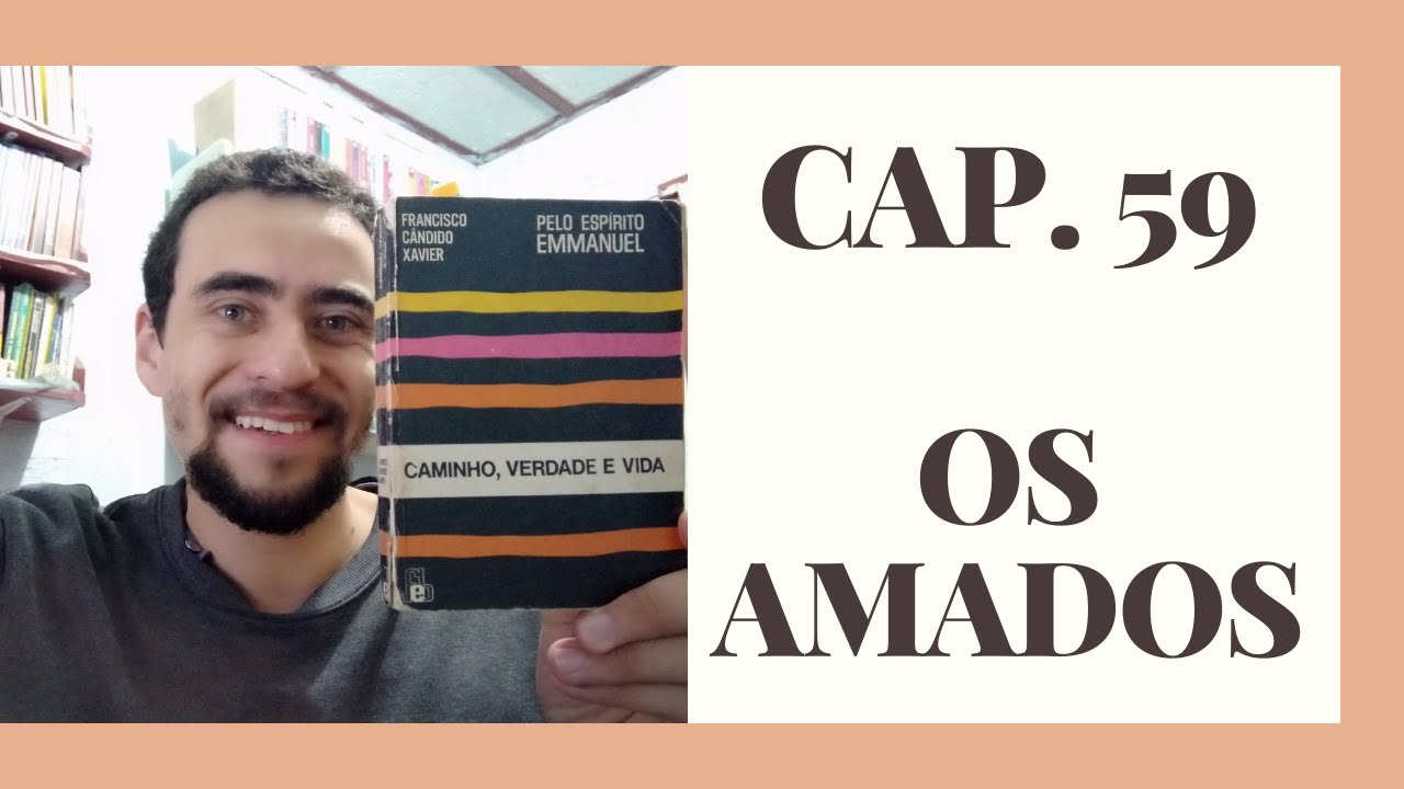 Caminho, Verdade e Vida #59: Os Amados