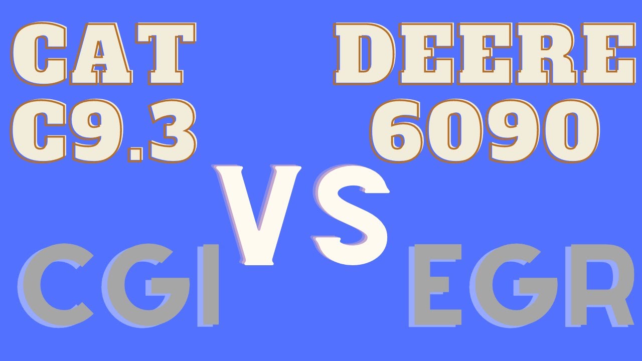 Cat C9.3 CGI vs Deere 6090 EGR