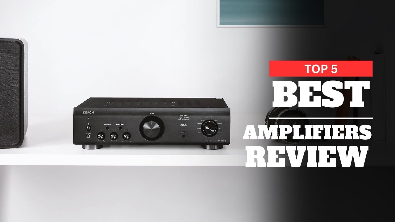 Unleash the power of sound with the 5 Best Amplifiers in 2024