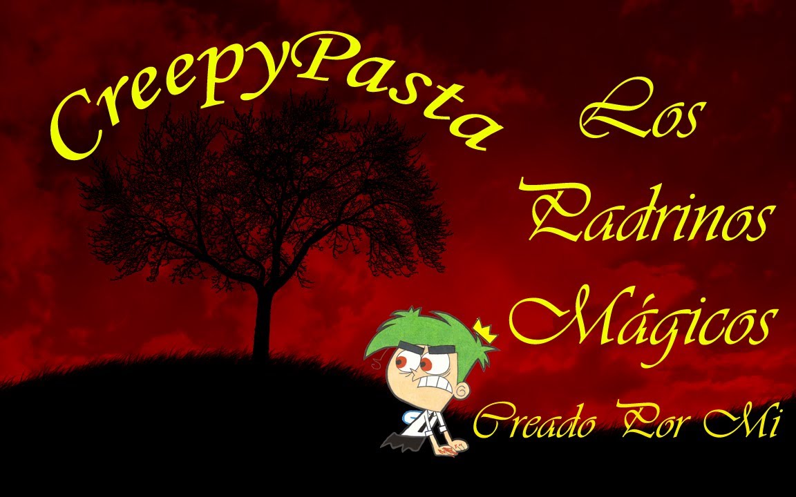 CreepyPasta Los Padrinos Magicos (Creado Por Mi)