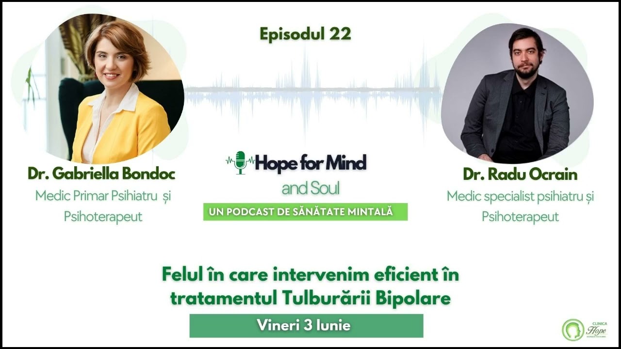 Episodul 22   Felul în care intervenim eficient în tratamentul Tulburării Bipolare