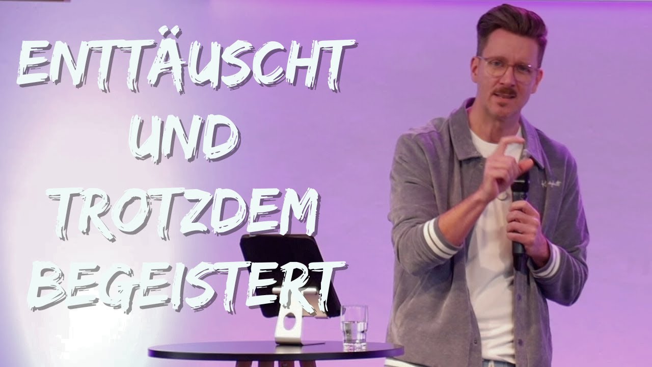 Enttäuscht und trotzdem begeistert | Predigt | Kevin Hintzen | 01.02.2026