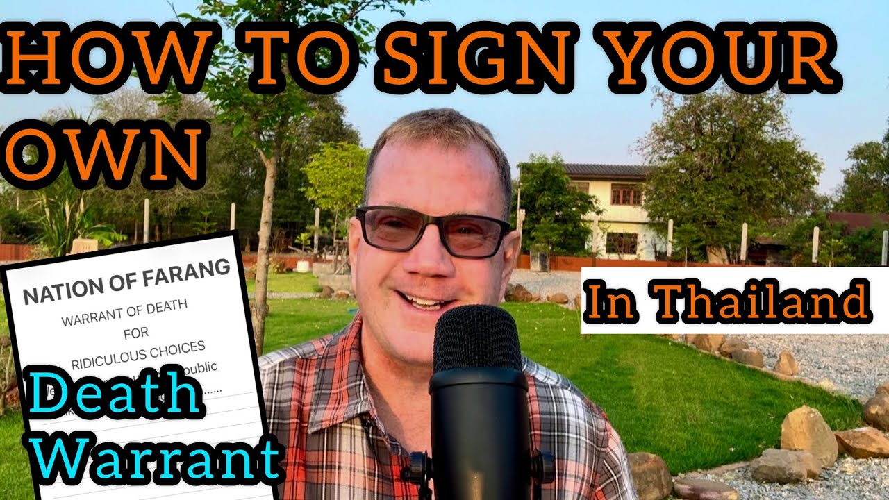 How To Sign Your Own Death Warrant In Thailand 