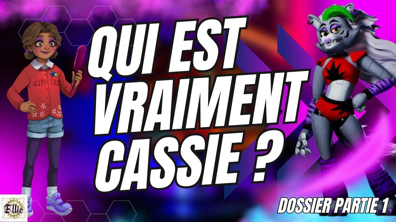 CASSIE N'EST PAS une FILLE RANDOM ! QUI EST-ELLE ? Théorie Fnaf Security Breach DLC Ruin fr #1