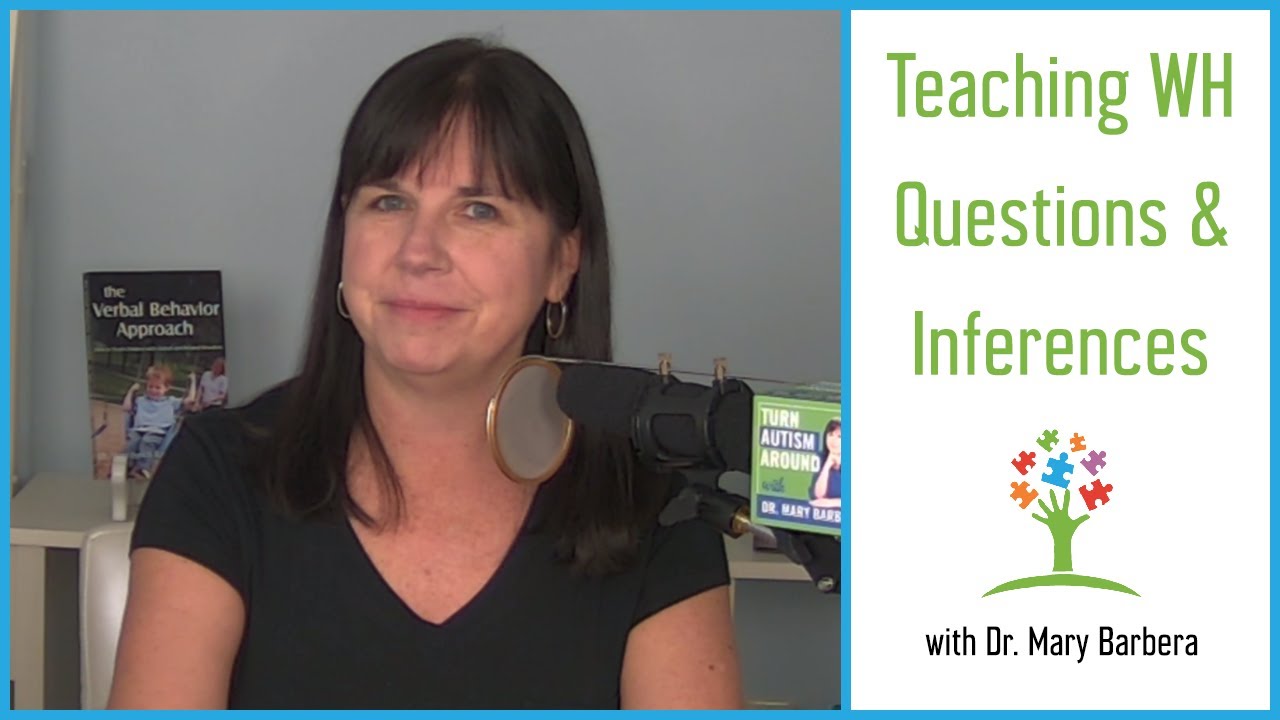 Autism Higher Level Language Skills: WH Questions, Inferences & Language for Learning