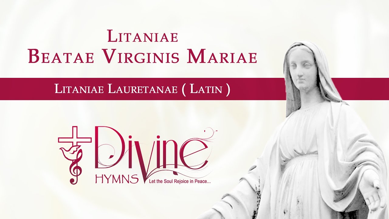 Litany of the Blessed Virgin Mary - Loreto ( Latin )