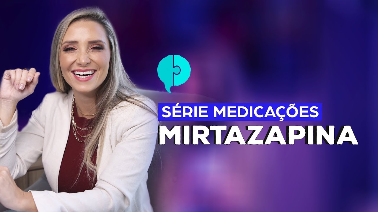 Para o que serve a Mirtazapina? | Tudo sobre psiquiatria | Dra Julia Trindade Psiquiatra