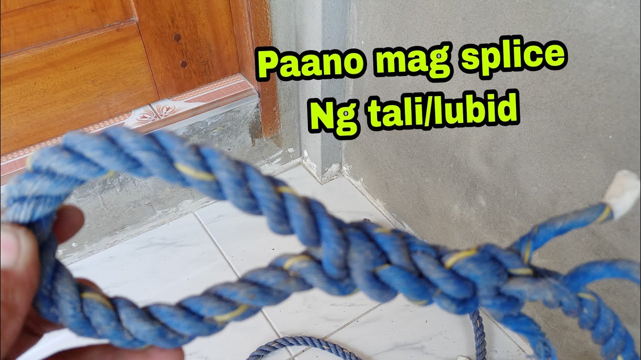 Paano mag splice ng tali/lubid |Maynard Collado