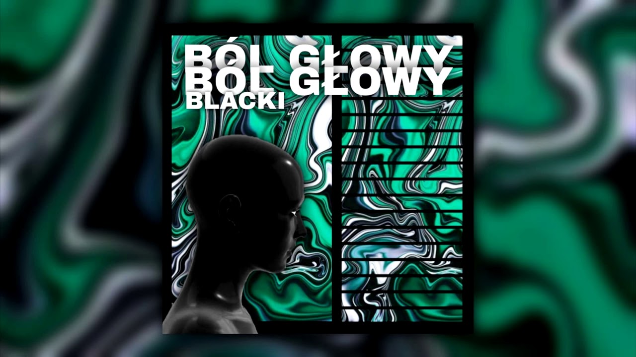 Blacki - B&oacute;l głowy