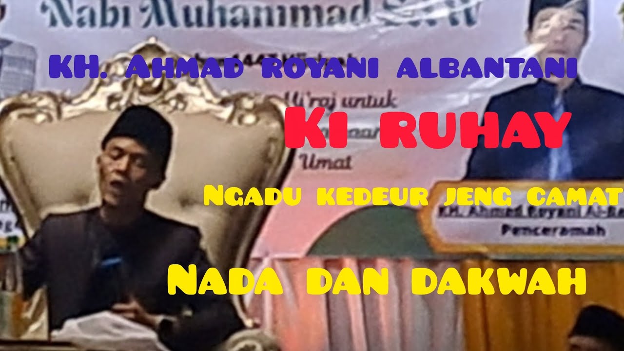 Ustad ahmad royani albantani || ki ruhay || nada dan dakwah