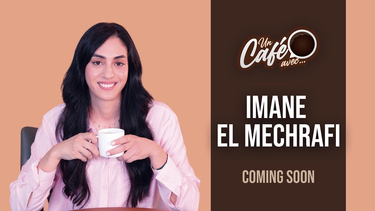 Teaser &laquo; Un caf&eacute; avec Imane El Mechrafi &raquo; by lematin.ma