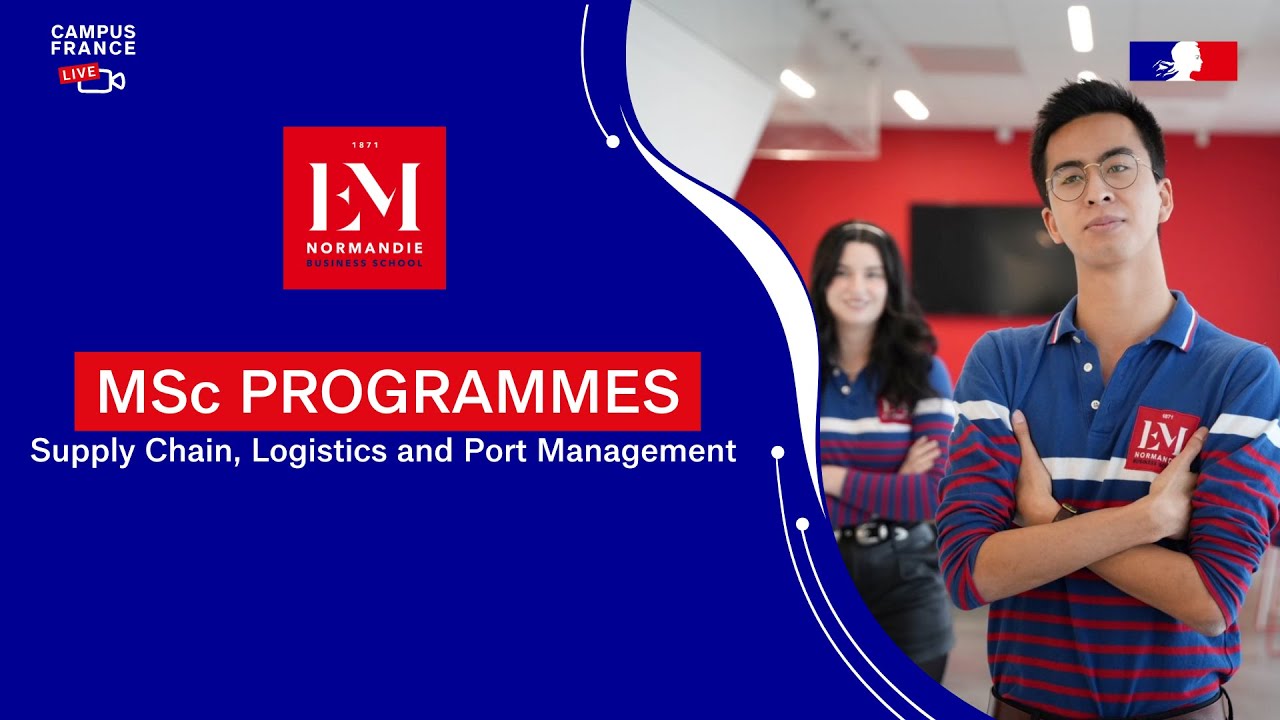 EM Normandie : MSc programmes in Supply Chain, Logistics and Port Management | Campus France Live