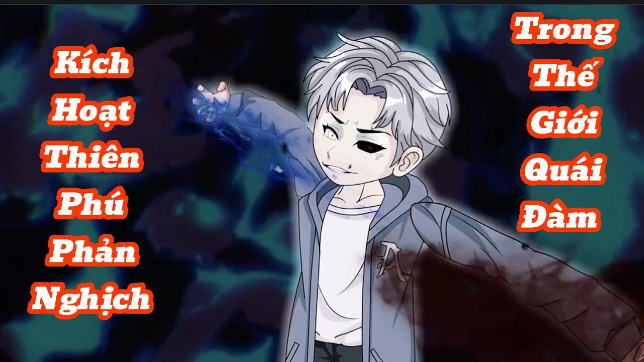 [Full 1-28] Kích Hoạt Thiên Phú Phản Nghịch Trong Thế Giới Quy Tắc Quái Đàm | Meihaysub