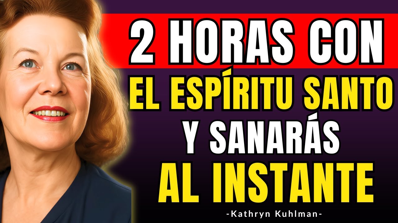 2 HORAS con El ESPÍRITU SANTO: DESPERTARÁS SANADO - Kathryn Kuhlman