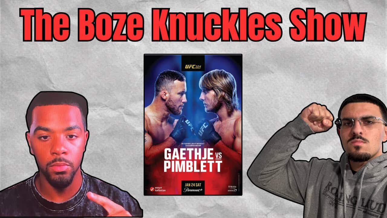 Boze Knuckles Show: UFC 324 breakdown and Predictions