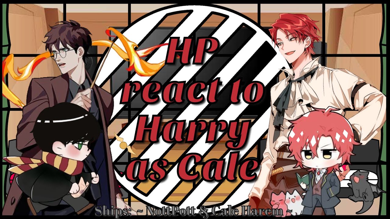 HP react to Harry as Cale part 1/2  || My au || BL/Yaoi || NottPott || Dark!Harry