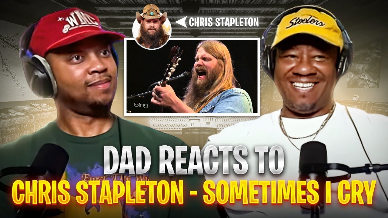 Dad Reacts to Chris Stapleton - Sometimes I Cry