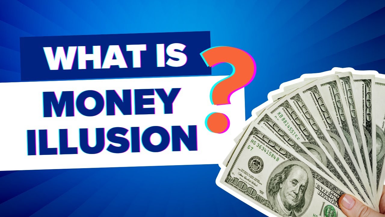 What Is Money Illusion?