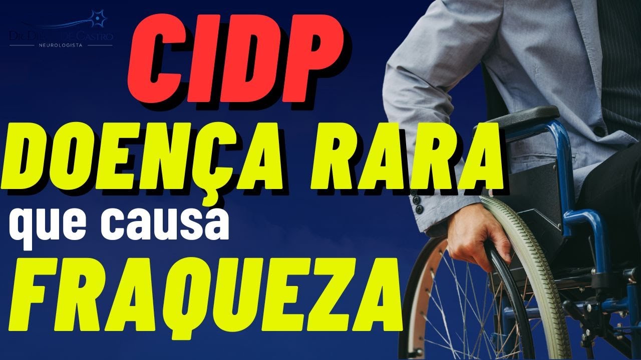 Dorm&ecirc;ncia e Fraqueza nos P&eacute;s, Pernas e M&atilde;os? Pode Ser CIDP | Dr Diego de Castro Neurologista