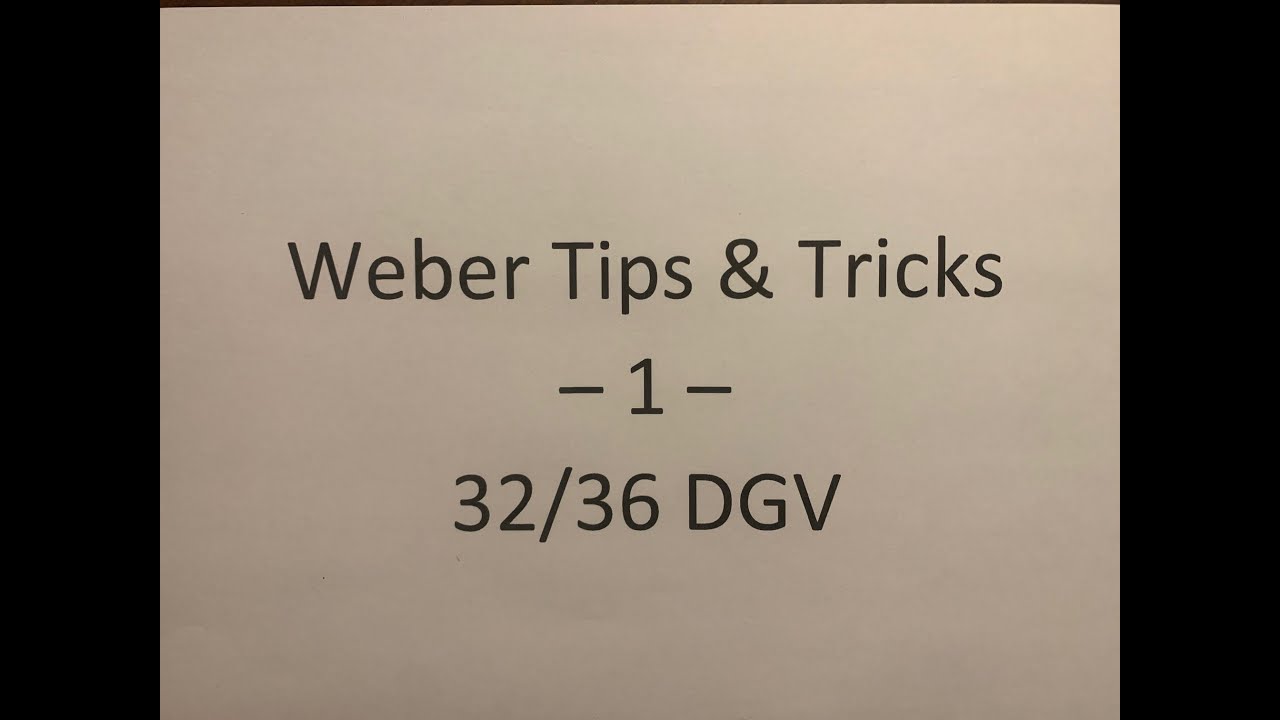 Weber Tips and Tricks 1 32/36 DGV
