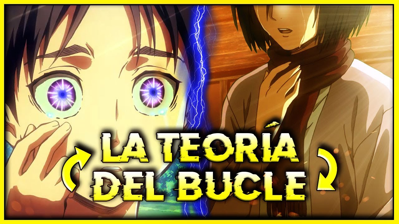 ¡TEORÍA FINAL! TODO es un BUCLE - Shingeki no Kyojin (Attack on Titan)