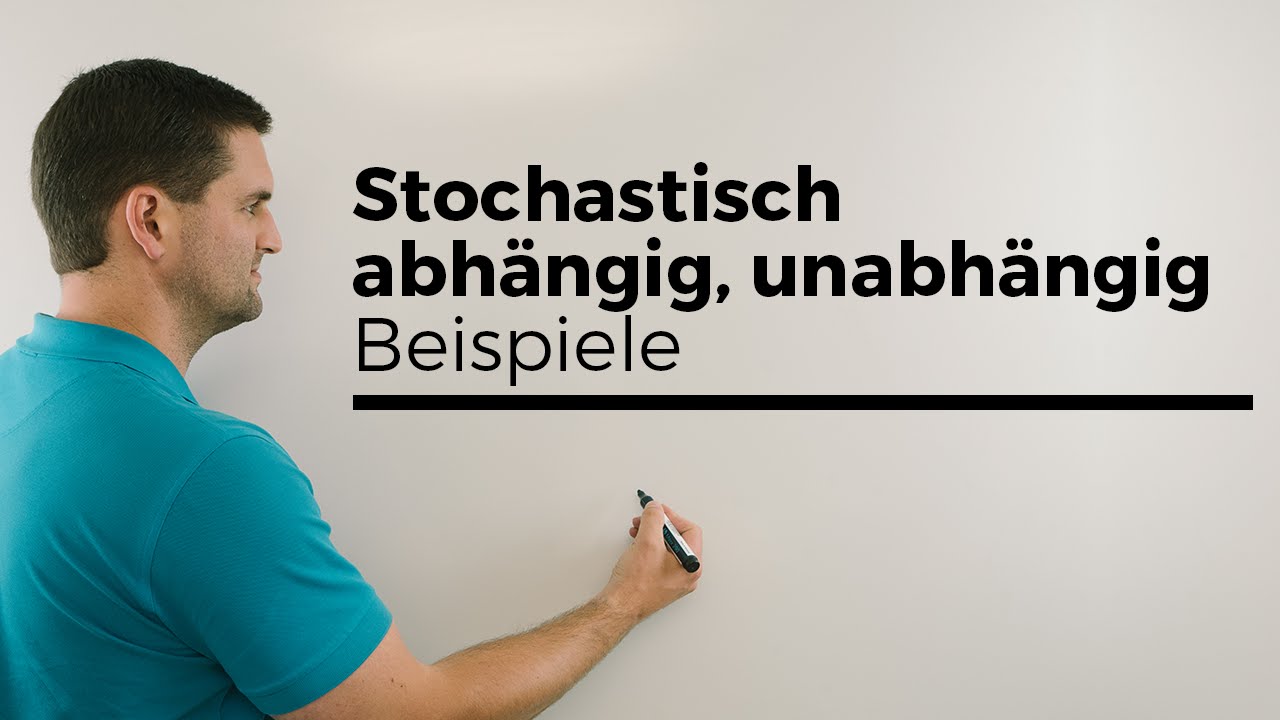 Stochastisch abhängig, unabhängig, Beispiele, Wahrscheinlichkeitsrechnung | Mathe by Daniel Jung