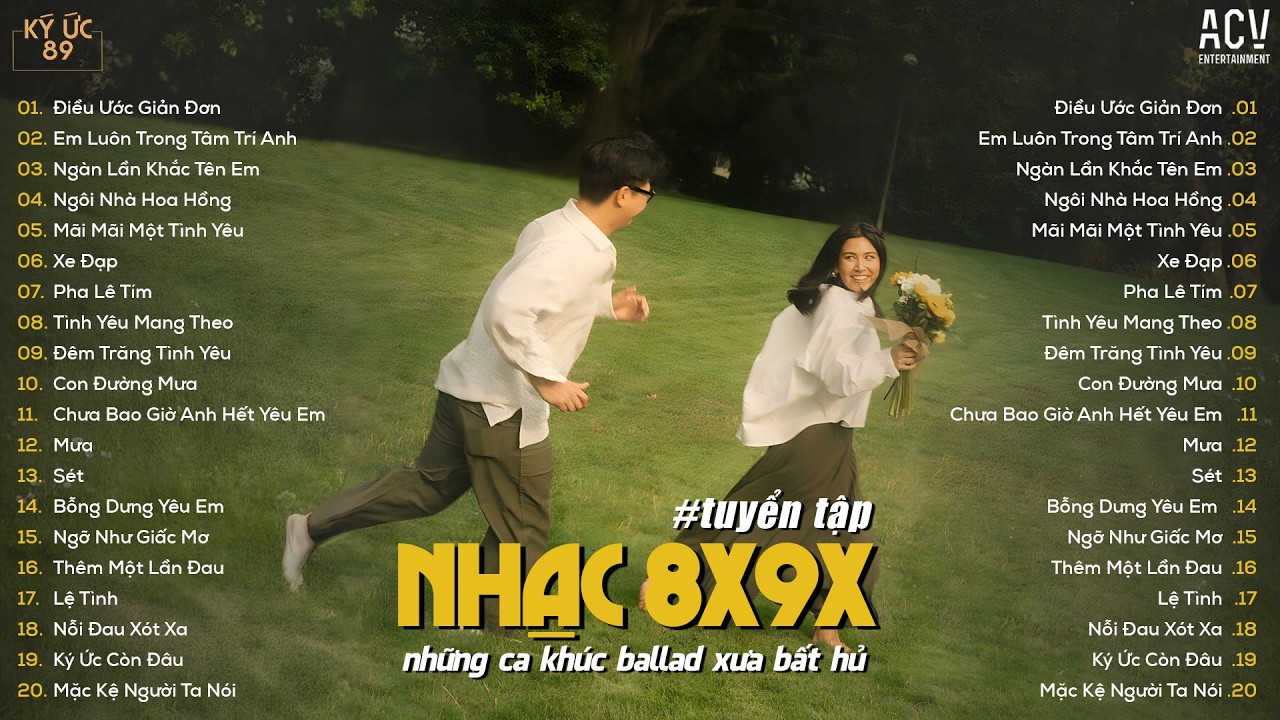 ĐIỀU ƯỚC GIẢN ĐƠN, NGÔI NHÀ HOA HỒNG, XE ĐẠP... | LK Nhạc 8x9x Xưa - TOP 20 BẢN HIT CHO 8X9X