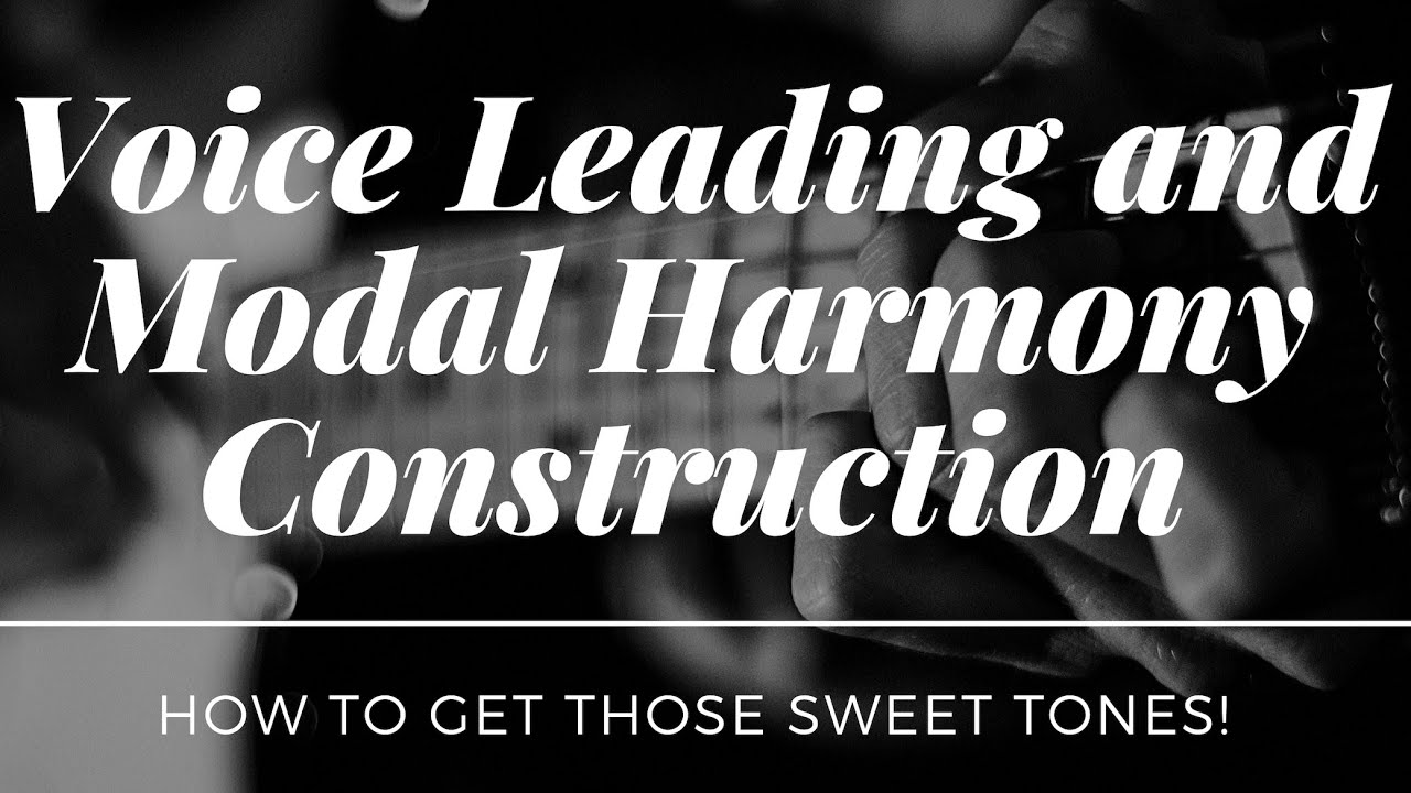 Tonal Harmony/Voice Leading/Modal Chords
