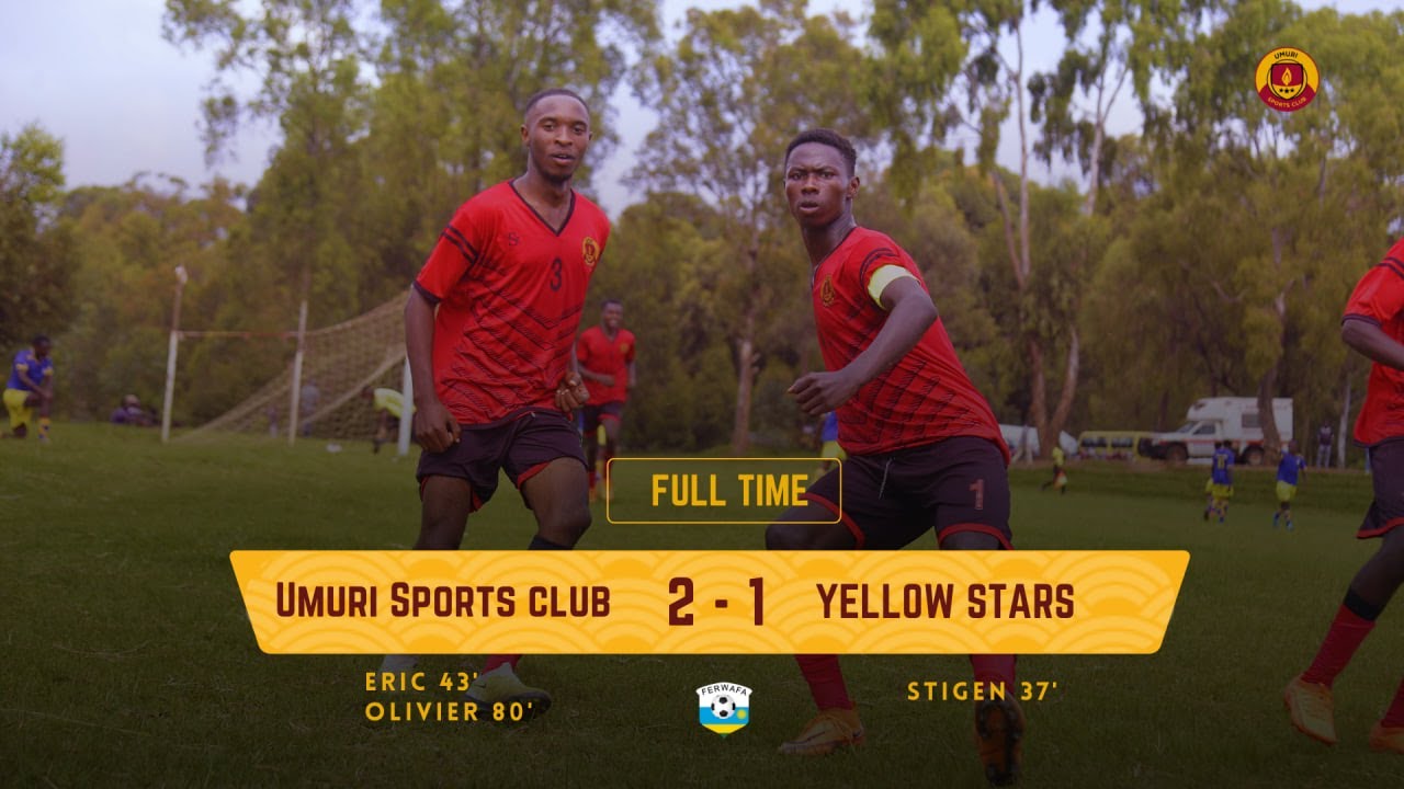 FERWAFA 3rd Division: Umuri Sports Club 2-1 Yellow Stars Highlights