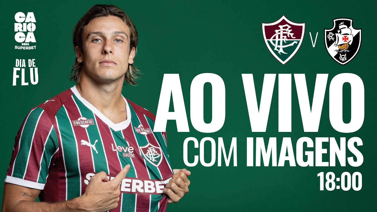 AO VIVO COM IMAGENS - FLUMINENSE X VASCO | CAMPEONATO CARIOCA 2026 | SEMIFINAL | VOLTA