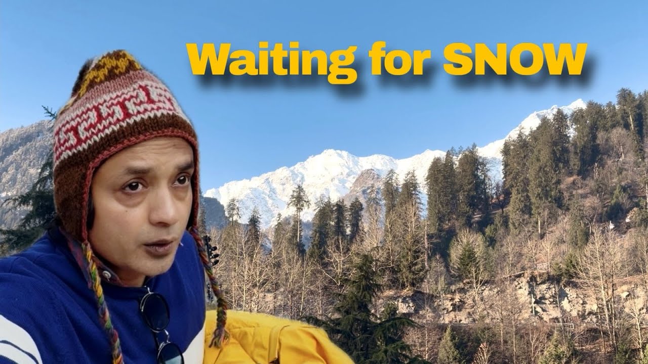 Waiting for Snowfall in Solang, things I did instead