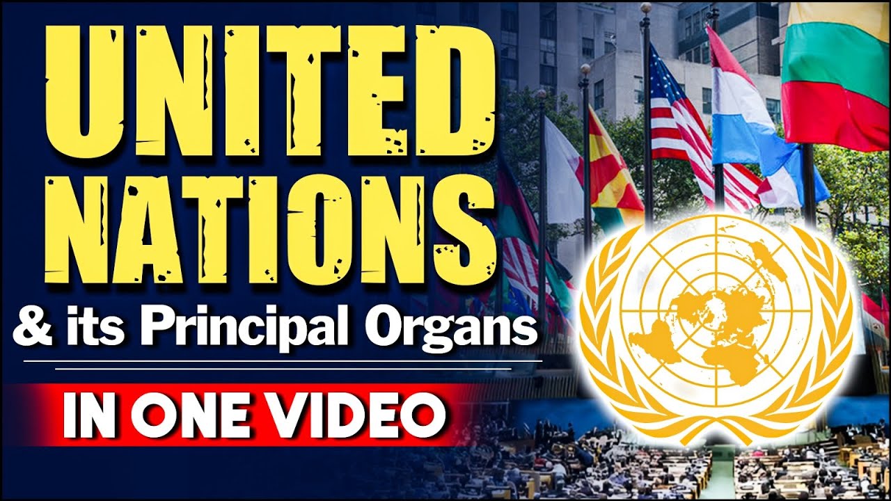 Complete information about United Nations संयुक्त राष्ट्र संघ  | UPSC 2024 | UPSC / IAS / State PSC