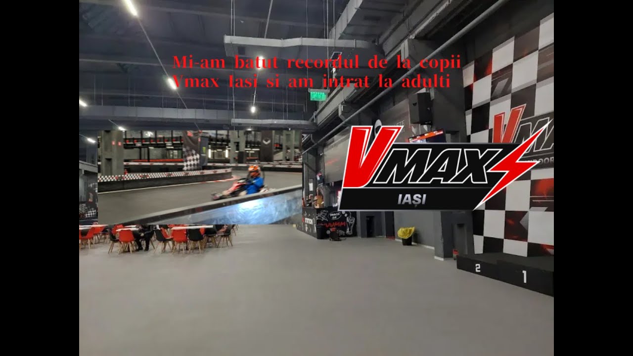 Mi-am batut recordul de la copii la Vmax Iasi si am intrat la adulti