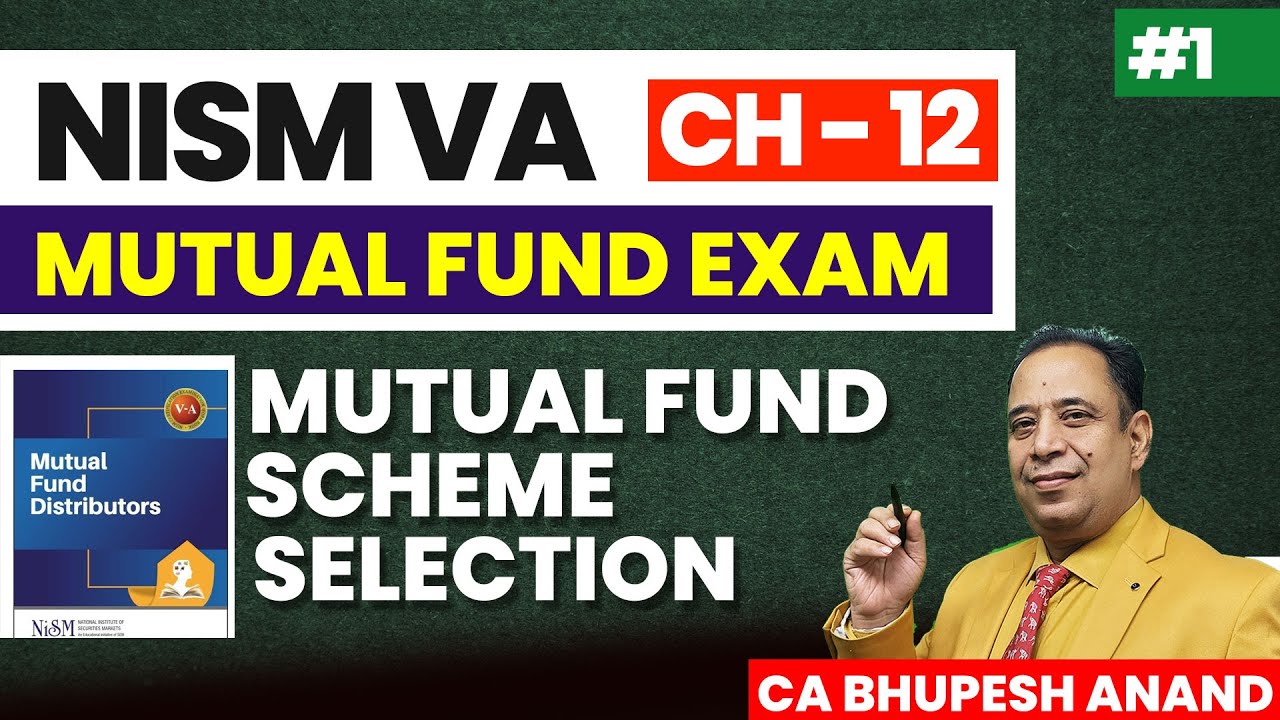 NISM VA | CH-12 MUTUAL FUND SCHEME SELECTION [Lec-1] | Mutual Fund Distributor Exam