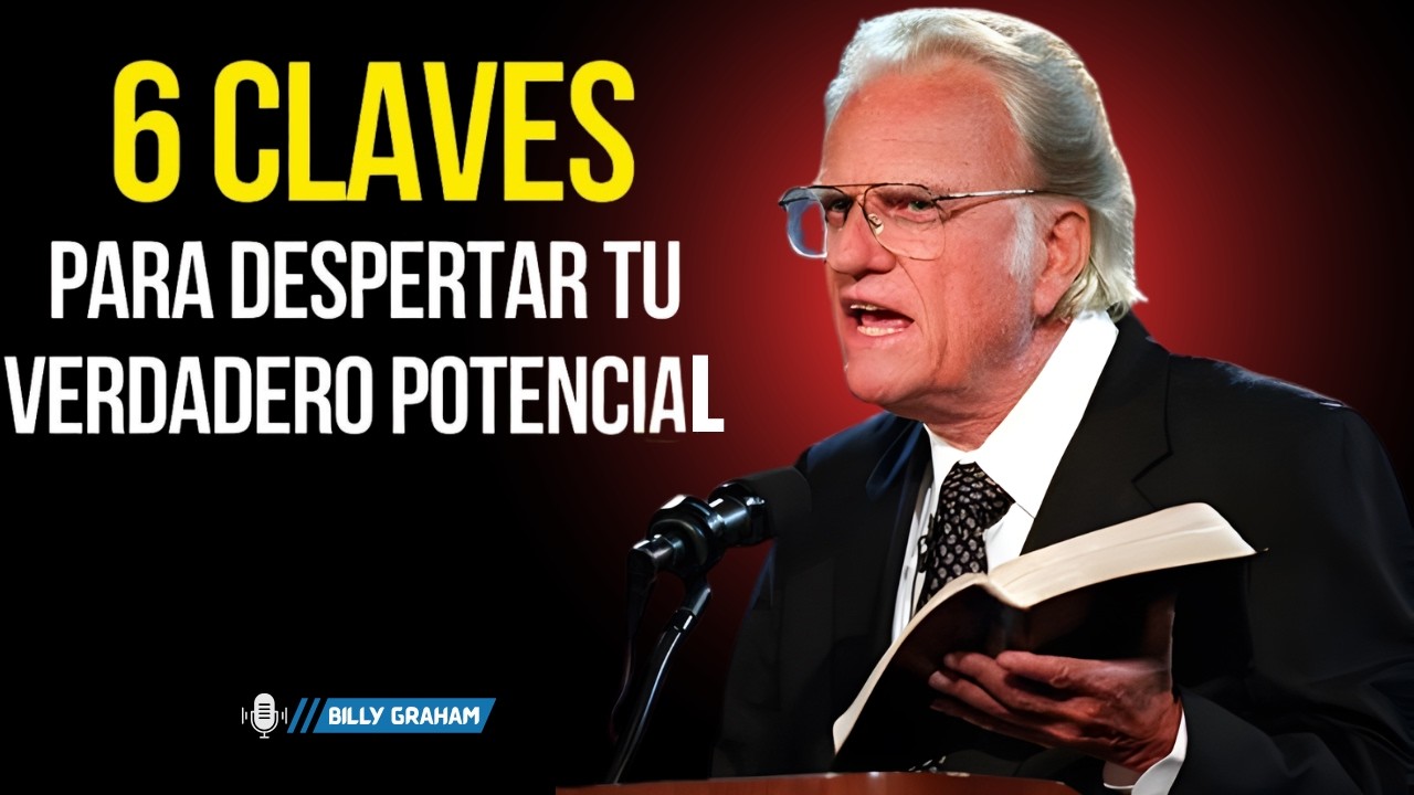 6 CLAVES PARA EL DESARROLLO PERSONAL | BILLY GRAHAM