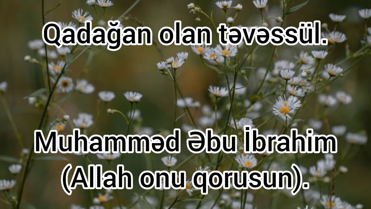 Qadağan olan təvəssül - Muhamməd Əbu İbrahim.