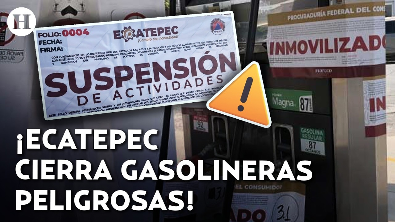 ¡Adiós a gasolineras clandestinas! Ecatepec prohíbe instalación de nuevas gaseras irregulares