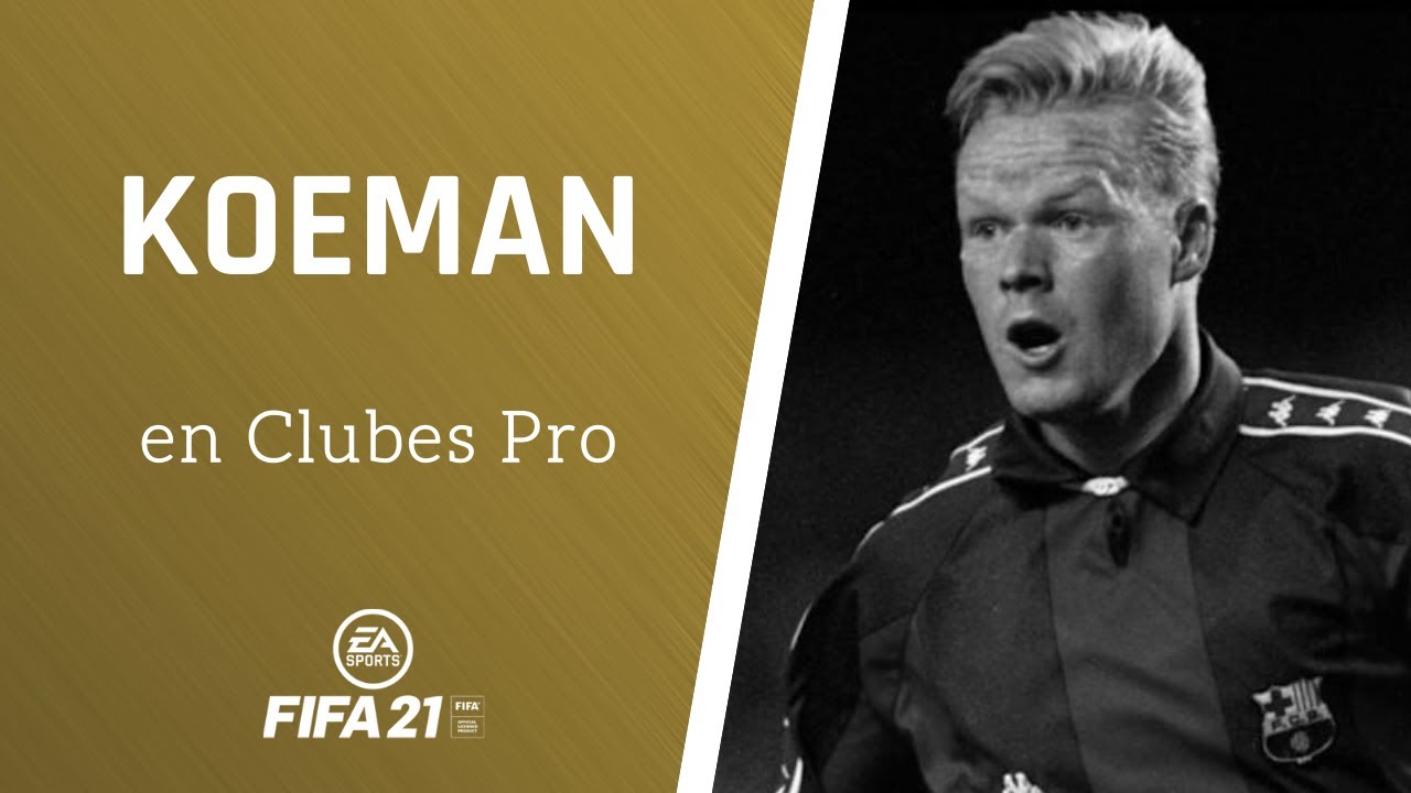 ⚽ FIFA 21 | C&oacute;mo hacer a KOEMAN en CLUBES PRO ✔️