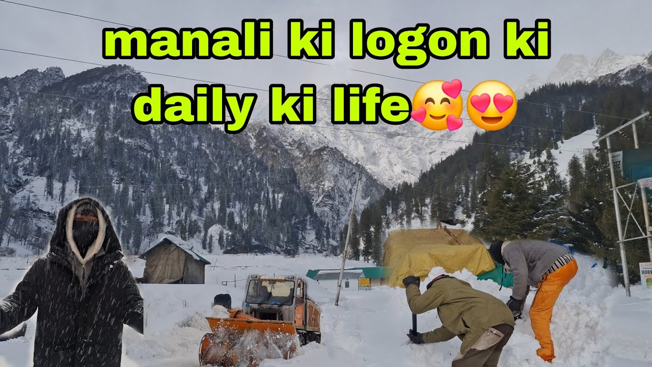 मनाली में हुई भारी बर्फबारी survive करना हुआ बहुत मुश्किल 🥶🥶🥶😱