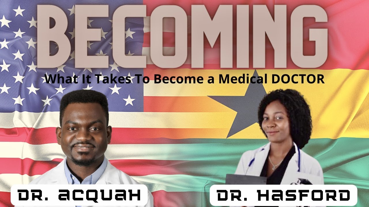 Medical Edu. Timeline | Salary | Disparities | and more w/ Dr. Hasford | Ghana vs USA | Dr. Acquah