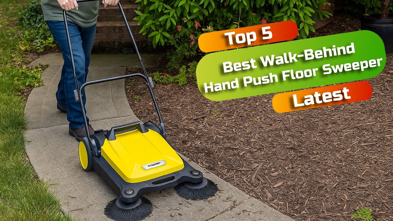 Best walk-behind hand push floor sweeper: Walk-Behind Hand Push Floor Sweeper (Buying guide)